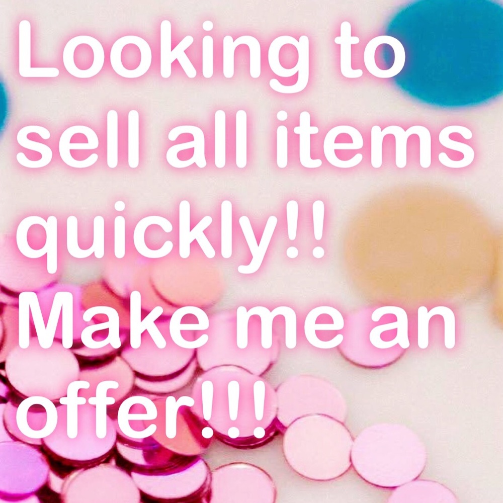 MAKE ME OFFERS! EVERYTHING MUST GO